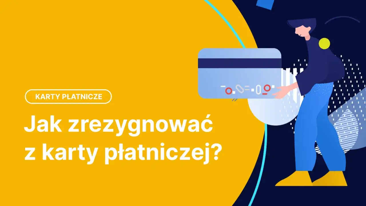Jak zrezygnować z karty kredytowej? Proste kroki!