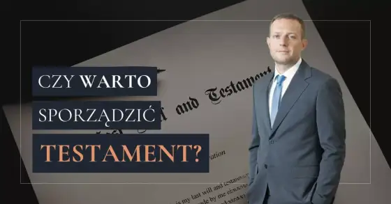 Testament - Jak sporządzić, by uniknąć sporów? Poradnik.