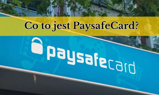 PaysafeCard - Co to jest i czy warto? Pełny przewodnik!