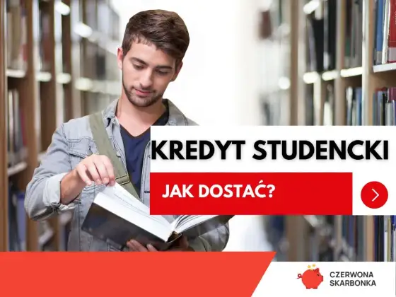 Kredyt studencki - czy to rozwiązanie dla Ciebie?